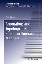 Front cover of Anomalous and Topological Hall Effects in Itinerant Magnets by Yuki Shiomi