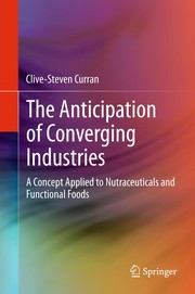 Front cover of The Anticipation of Converging Industries by Clive-Steven Curran