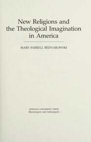 Cover of New religions and the theological imagination in America by Mary Farrell Bednarowski