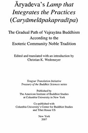 Front cover of Āryadeva's lamp that integrates the practices (Caryāmelāpakapradīpa) by Christian K. Wedemeyer