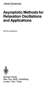 Front cover of Asymptotic methods for relaxation oscillations and applications by J. Grasman