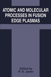 Front cover of Atomic and Molecular Processes in Fusion Edge Plasmas by R. K. Janev
