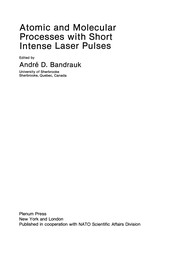 Front cover of Atomic and Molecular Processes with Short Intense Laser Pulses by Andre D. Bandrauk