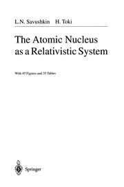 Front cover of The Atomic Nucleus as a Relativistic System by Lev N. Savushkin