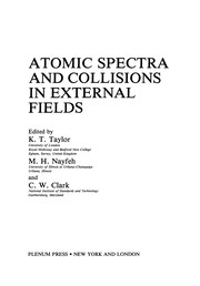 Front cover of Atomic Spectra and Collisions in External Fields by K. T. Taylor