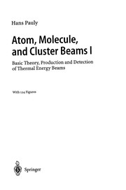 Cover of Atom, molecule, and cluster beams I by Hans Pauly