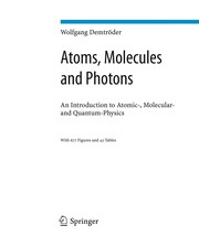 Front cover of Atoms, molecules and photons by W. Demtröder