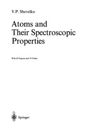 Front cover of Atoms and Their Spectroscopic Properties by Viatcheslav P. Shevelko