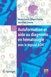 Front cover of Autoformation et aide au diagnostic en hématologie avec le logiciel ADH by Michel Arock
