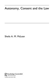 Cover of Autonomy, consent, and the law by Sheila McLean