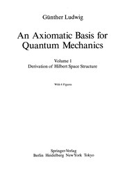 Front cover of An Axiomatic Basis for Quantum Mechanics by Günther Ludwig