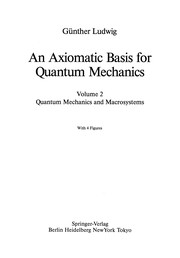 Front cover of An Axiomatic Basis for Quantum Mechanics by Günther Ludwig