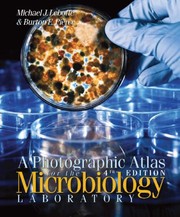 Front cover of A Photographic Atlas for the Microbiology Laboratory by Michael J. Leboffe
