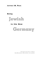 Front cover of Being Jewish in the new Germany by Jeffrey M. Peck
