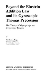Front cover of Beyond the Einstein addition law and its gyroscopic Thomas precession by Abraham A. Ungar