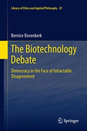 Front cover of The Biotechnology Debate by Bernice Bovenkerk