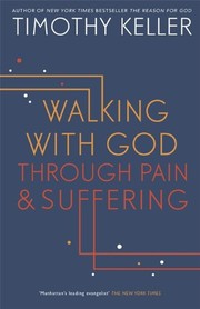 Front cover of Walking with God Through Pain and Suffering by Timothy J. Keller
