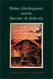 Front cover of Blake, Kierkegaard, and the spectre of dialectic by Lorraine Clark