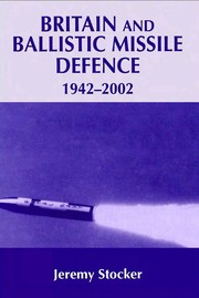 Cover of Britain and ballistic missile defence, 1942-2002 by Jeremy Stocker