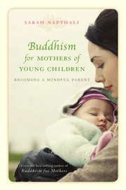 Front cover of Buddhism for mothers of young children by Sarah Napthali