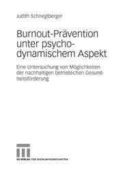 Front cover of Burnout-Prävention unter psychodynamischem Aspekt by Judith Schneglberger