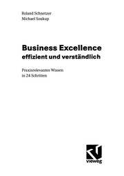 Front cover of Business Excellence effizient und verständlich by Ronald Schnetzer