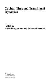 Cover of Capital, Time and Transitional Dynamics by Hagemann/Scazzi