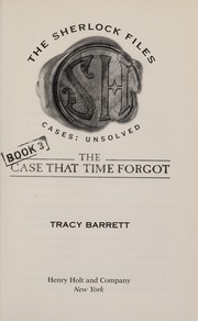Front cover of The case that time forgot by Tracy Barrett