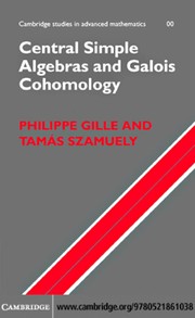 Front cover of CENTRAL SIMPLE ALGEBRAS AND GALOIS COHOMOLOGY by PHILIPPE GILLE