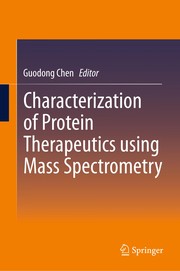Front cover of Characterization of Protein Therapeutics using Mass Spectrometry by Guodong Chen