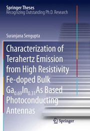 Front cover of Characterization of Terahertz Emission from High Resistivity Fe-doped Bulk Ga0.69In0.31As Based Photoconducting Antennas by Suranjana Sengupta