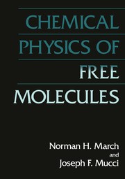 Front cover of Chemical Physics of Free Molecules by Norman H. March