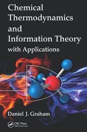 Front cover of Chemical thermodynamics and information theory with applications by Daniel J. Graham
