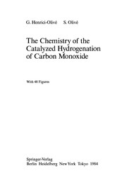 Front cover of The Chemistry of the Catalyzed Hydrogenation of Carbon Monoxide by G. Henrici-Olivé