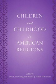 Cover of Children and childhood in American religions by Don S. Browning
