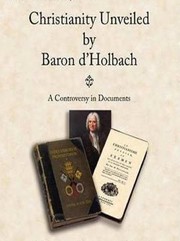Front cover of Christianity unveiled by Paul Henri Thiry baron d'Holbach