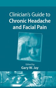 Front cover of Clinician's guide to chronic headache and facial pain by Gary W. Jay