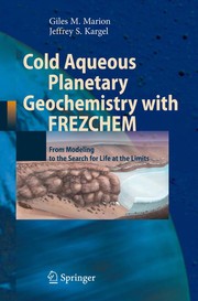 Front cover of Cold Aqueous Planetary Geochemistry with FREZCHEM by Giles M. Marion
