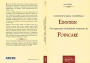 Front cover of Comment le jeune et ambitieux Einstein s'est approprié la relativité restreinte de Poincaré by Jean Hladik