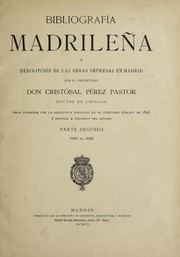 Front cover of Bibliografía madrileña, ó, Descripción de las obras impresas en Madrid (siglo XVI) by Cristóbal Pérez Pastor