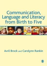 Front cover of Communication, language and literacy from birth to five by Avril Brock