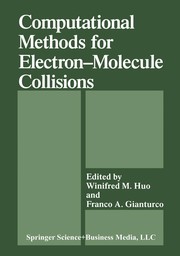 Cover of Computational Methods for Electron--Molecule Collisions by Winifred M. Huo