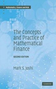 Front cover of The Concepts and practice of mathematical finance by M. S. Joshi