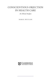 Cover of Conscientious objection in health care by Mark R. Wicclair