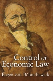 Cover of Control or economic law? by Eugen Bhohm von Bawek