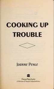 Front cover of Cooking up trouble by Joanne Pence