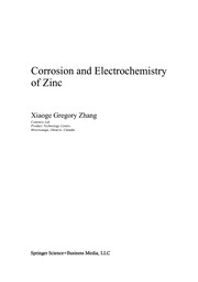 Front cover of Corrosion and Electrochemistry of Zinc by Xiaoge Gregory Zhang