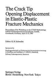 Front cover of The Crack Tip Opening Displacement in Elastic-Plastic Fracture Mechanics by K. H. Schwalbe