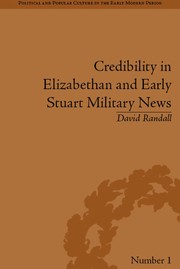 Front cover of Credibility in Elizabethan and early Stuart military news by David Randall
