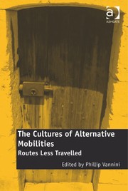 Front cover of The cultures of alternative mobilities by Phillip Vannini